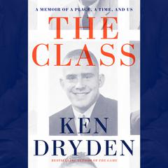 The Class by Ken Dryden audiobook