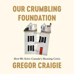 Our Crumbling Foundation by Gregor Craigie audiobook