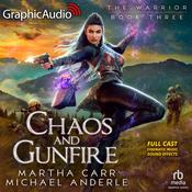 Chaos and Gunfire [Dramatized Adaptation] by  Martha Carr audiobook