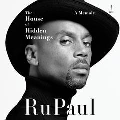 The House of Hidden Meanings by RuPaul  audiobook