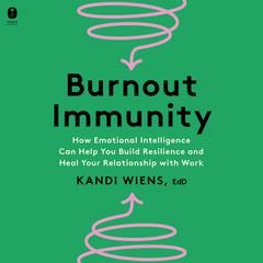 Burnout Immunity by Kandi Wiens audiobook