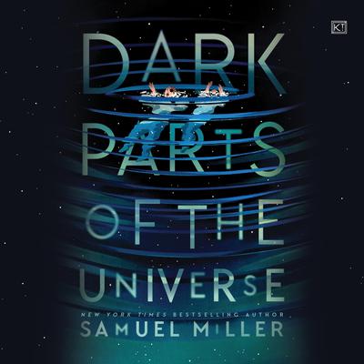 Dark Parts of the Universe by Samuel Miller audiobook