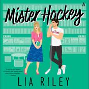 Mister Hockey by  Lia Riley audiobook