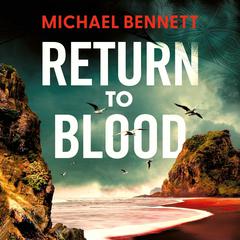 Return to Blood by Michael Bennett audiobook