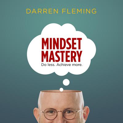 Mindset Mastery by Darren Fleming audiobook