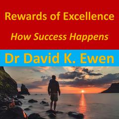 Rewards of Excellence by David K. Ewen audiobook