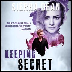 Keeping Secret by Sierra Dean audiobook