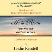 How Long Was Jesus Christ in the Tomb by  Leslie Rendell audiobook