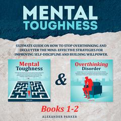 Mental Toughness - Books 1-2 by Alexander Parker audiobook