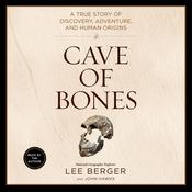 Cave of Bones by  Lee Berger audiobook