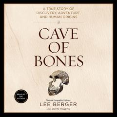 Cave of Bones by Lee Berger audiobook