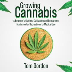 Growing Cannabis by Tom Gordon audiobook