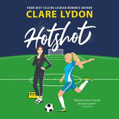 Hotshot by Clare Lydon audiobook