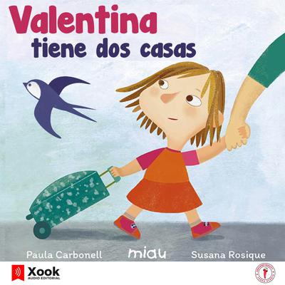 Valentina tiene dos casas by Paula Carbonell audiobook