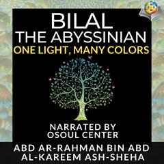 Bilal The Abyssinian by Abd Ar-Rahman Bin Abd Al-Kareem Ash-Sheha audiobook