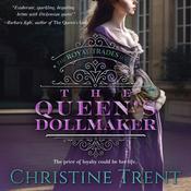 The Queen's Dollmaker by  Christine Trent audiobook
