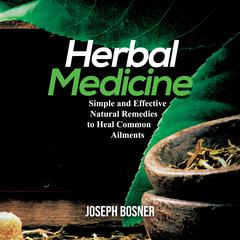 Herbal Medicine by Joseph Bosner audiobook