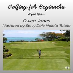 Golfing For Beginners by Owen Jones audiobook