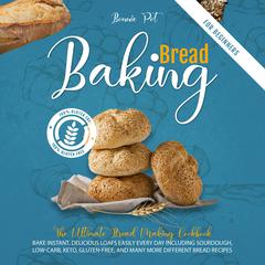 BAKING BREAD FOR BEGINNERS by BONNIE POT audiobook