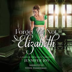 Forget Me Not, Elizabeth by Jennifer Joy audiobook