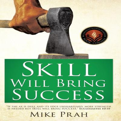 Skill Will Bring Success by Mike Prah audiobook