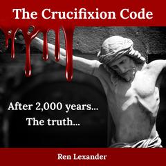 The Crucifixion Code by Ren Lexander audiobook
