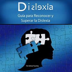 Dislexia by Adrian Tweeley audiobook
