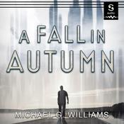 A Fall In Autumn by  Michael G. Williams audiobook