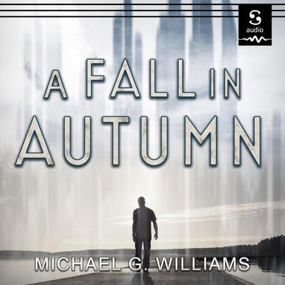 A Fall In Autumn by Michael G. Williams audiobook