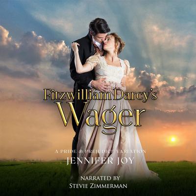 Fitzwilliam Darcy's Wager by Jennifer Joy audiobook