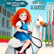The Little Girl Christina Who Rode a Goose by  Max Marshall audiobook