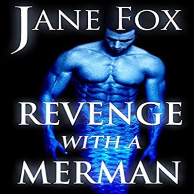 Revenge with a Merman by Jane Fox audiobook