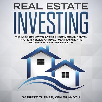 Real Estate Investing by Garrett Turner audiobook