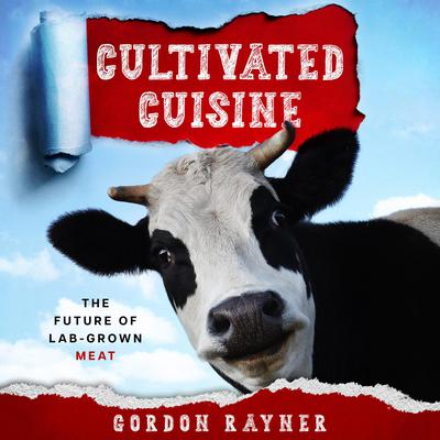 Cultivated Cuisine by Gordon Rayner audiobook