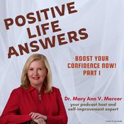 Positive Life Answers: Boost Your Confidence Now! Part 1 by  Dr. Michael Mercer audiobook