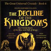 THE DECLINE OF THE KINGDOMS by  Felipe Chavarro Polanía audiobook