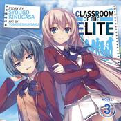 Classroom of the Elite (Light Novel) Vol. 3 by  Syougo Kinugasa audiobook