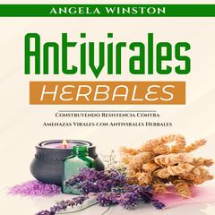 ANTIVIRALES HERBALES by Angela Winston audiobook