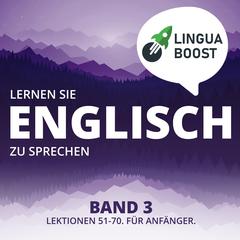 Lernen Sie Englisch zu sprechen. Band 3. by LinguaBoost  audiobook