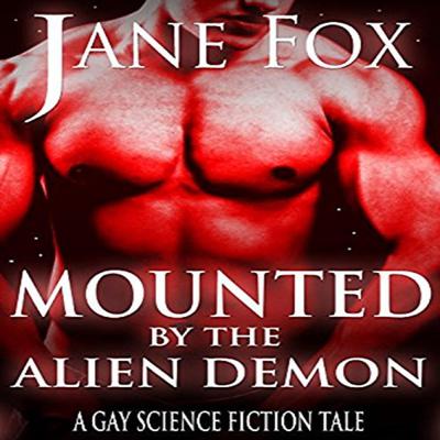 Mounted by the Alien Demon by Jane Fox audiobook
