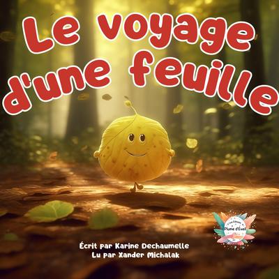 Le voyage d’une feuille by Karine Dechaumelle audiobook