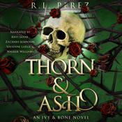 Thorn & Ash by  R.L. Perez audiobook