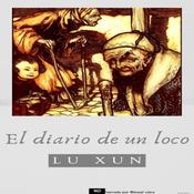 El diario de un loco by  Lu Xun audiobook