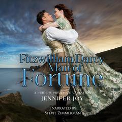 Fitzwilliam Darcy, Man of Fortune by Jennifer Joy audiobook