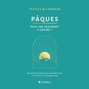 Pâques, peut-on vraiment y croire? by  Rebecca McLaughlin audiobook