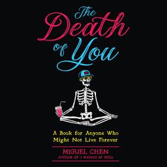 The Death of You by Miguel Chen audiobook