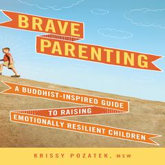 Brave Parenting by Krissy Pozatek audiobook