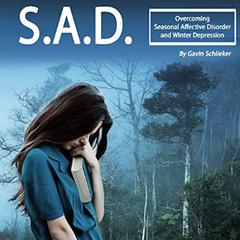 S.A.D. by Gavin Schlieker audiobook