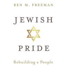 Jewish Pride by Ben M. Freeman audiobook