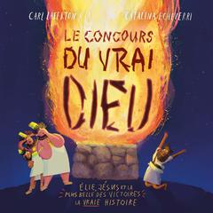 Le concours du vrai Dieu by Catalina Echeverri audiobook